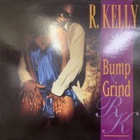 R. Kelly - Bump N' Grind (12'') (ピンピン！！)
