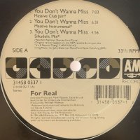 For Real - You Don't Wanna Miss (12'') (キレイ！！)