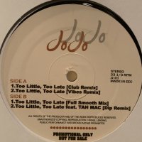 JoJo - Too Little Too Late (Club Remix) (12'') (ピンピン！)