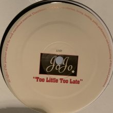 他の写真1: JoJo - Too Little Too Late (Club Remix) (12'') (ピンピン！)