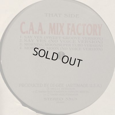 画像1: C.A.A. Mix Factory - Say Yes (b/w Yah! Yah! Yah! & Morning Moon) (12'')