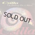 Csilla - I'm Riding On A Wave (12'')