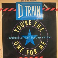 D-Train - You're The One For Me (Labour Of Love Mix) / Keep On (12'')