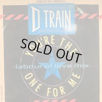 D-Train - You're The One For Me (Labour Of Love Mix) / Keep On (12'')