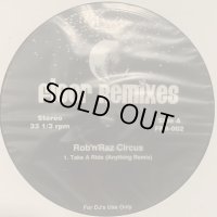 Rob 'N' Raz Circus - Take A Ride (Anything Remix & Swing Remix) (12'')