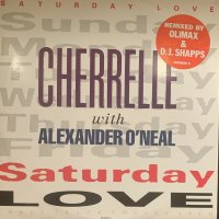 Cherrelle With Alexander O'Nea - Saturday Love (Feelin' Luv Extended Mix) (12'') (キレイ！！)