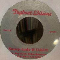 Saucy Lady, U-Key - Hey DJ / Tell Me (7'') (新品！！)