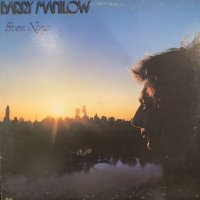 Barry Manilow - Even Now (inc. Copacabana) (LP (キレイ！)
