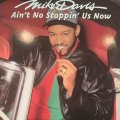 Mike Davis - Ain't No Stoppin' Us Now (12'') (キレイ！！)