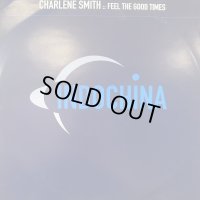 Charlene Smith ‎- Feel The Goodtimes (Old School Mix) (12'')