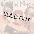 Nuttin' Nyce – Froggy Style (12'') (キレイ！！)