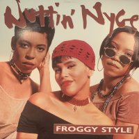 Nuttin' Nyce – Froggy Style (12'') (キレイ！！)
