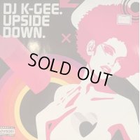DJ K-Gee - Upside Down (12'')