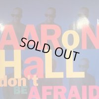 Aaron Hall - Don't Be Afraid (12'') (UK Press !!) (キレイ！！)