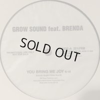 Grow Sound feat. Brenda - You Bring Me Joy (12'') (キレイ！)