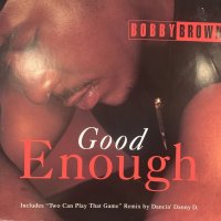 Bobby Brown - Good Enough (Album Version) (12'') (キレイ！！)