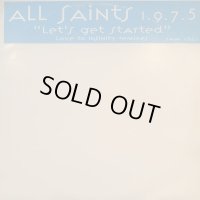 All Saints 1.9.7.5. – Let's Get Started (If You Wanna Party / I Found Lovin') (Love To Infinity's Remixes) (12''×2)