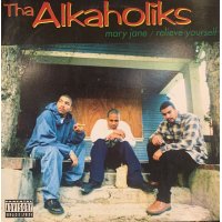 Tha Alkaholiks - Mary Jane / Relieve Yourself (12'')