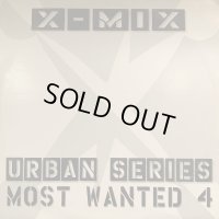 Various - X-Mix Urban Series Most Wanted 4 (inc. Next - Too Close, Lauryn Hill - Doo Wop (That Thing), One Way - Cutie Pie and more) (12''×2)