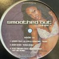 Various - Smoothed Out Volume 4 (inc. Baby Bash - Suga Suga, Foxy Brown - Get Me Home, Chingy - One Call Away and more) (12') 