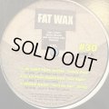 Various - Fat Wax #30 (inc.  Snoop Dogg - Ain't No Fun, Jennifer Lopez - Get Right, The Game & 50 Cent - Hate It Or Love It and more) (12') 