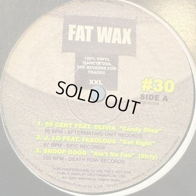 画像1: Various - Fat Wax #30 (inc.  Snoop Dogg - Ain't No Fun, Jennifer Lopez - Get Right, The Game & 50 Cent - Hate It Or Love It and more) (12') 