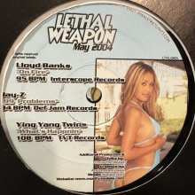 他の写真1: Various - Lethal Weapon May 2004 (inc.  Lloyd Bank - On Fire, Jay-Z - 99 Problems, Ying Yang Twins - What's Happnin, R. Kelly - Happy People and more) (12'')