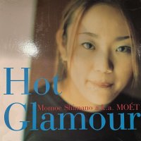Momoe Shimano (嶋野百恵) - Hot Glamour (12'') (キレイ！！)