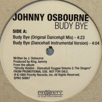 Johnny Osbourne - Budy Bye (inc. Kenny Dope Super Dub Remix) (12'') (キレイ！！)