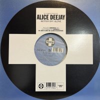 DJ Jurgen Presents Alice Deejay - Better Off Alone (12'') (キレイ！！)