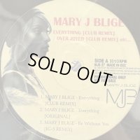 Mary J. Blige - Everything (Club Remix) (b/w Over Joyed Club Remix) (12'')