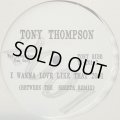 Tony Thompson - I Wanna Love Like That 2001 b/w Bill Withers - Just The Two Of Us 2001 (12'')