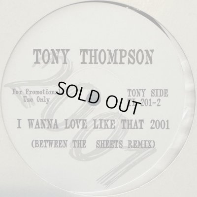 画像1: Tony Thompson - I Wanna Love Like That 2001 b/w Bill Withers - Just The Two Of Us 2001 (12'')