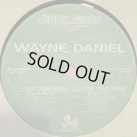 Wayne Daniel - I Love Your Smile (12'')