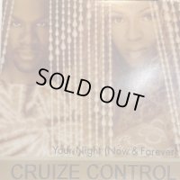 Cruize Control - Your Night (Now & Forever) (12'') (正規再発盤) (キレイ！！)