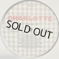 Charlotte - 4 Tracks EP (inc. Queen Of Hearts, Sugar Tree, Someday & Be Mine) (12'') (キレイ！！)
