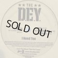 The D.E.Y. -  I Need You (b/w I Miss You) (12'')