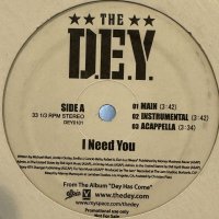 The D.E.Y. -  I Need You (b/w I Miss You) (12'')