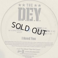 The D.E.Y. -  I Need You (b/w I Miss You) (12'')