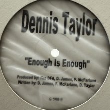 他の写真1: Dennis Taylor - Enough Is Enough　(12'') (US Promo !!) (ピンピン！！)