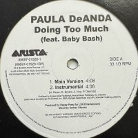Paula DeAnda feat. Baby Bash - Doing Too Much (12'') (ピンピン！！)