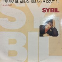 Sybil - I Wanna Be Where You Are / Crazy 4 U (12'') (レアなジャケ付き！！)