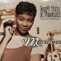 Monica - Don't Take It Personal (Just One Of Dem Days) (12'') (ピンピン！！)