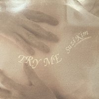 Suzi Kim - Try Me (Radio Edit & Piano Version) (b/w Zurui Onna) (12'')