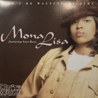 Mona Lisa feat. Lost Boyz  - Can't Be Wasting My Time (12'') (キレイ！！)