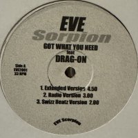 Eve feat Drag-On - Got What You Need (12'') (キレイ！！)