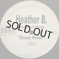 Heather B - Steady Rockin (12'')
