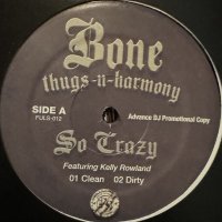 Bone Thugs-N-Harmony feat. Kelly Rowland - So Crazy (12'') (キレイ！！)
