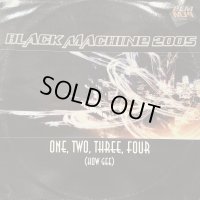 Black Machine 2005 - One, Two, Three, Four (How Gee) (12'')