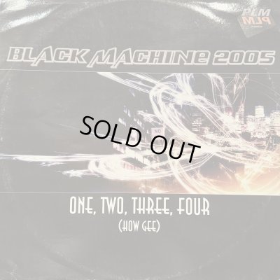 画像1: Black Machine 2005 - One, Two, Three, Four (How Gee) (12'')